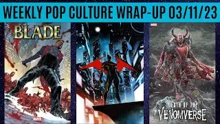Weekly Pop Culture Wrap-Up 04/08/23