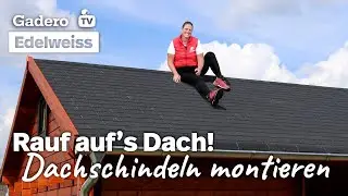 Blockhaus Edelweiss - So montiert man die Dachschindeln