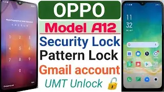 How to OPPO 12 Security Lock Unlock Umt Dongle,oppo a12 pattern lock unlock,oppo a12 password unlock