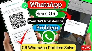 How to Fix Whatsapp couldn't link device Problem |GB Whatsapp couldn't link device problem