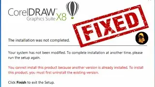 Howto FIX CorelDraw X8 You Cannot install this product because another version is already installed