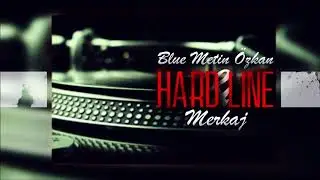 Merkaj Feat Blue Metin Özkan - Hard Line (Official Audio)