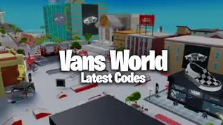 All codes in vans world roblox