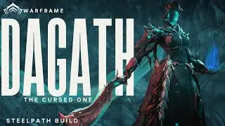 WARFRAME: DAGATH IS JUST BUILT DIFFERENT - STEELPATH BUILD