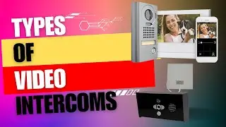 Discover the Latest Types of Video Intercoms Available Today!