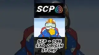 SCP - 096 | Part 1 ”SAD ORIGIN STORY” ☢️ 