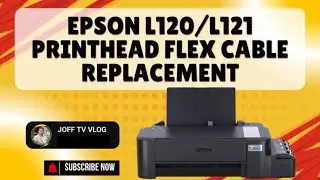 EPSON L120/L121 PRINTHEAD FLEX CABLE REPLACEMENT