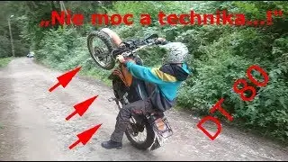 Enduro jest niesamowite! / Nie ma mocnych na moją DT!!