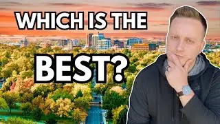 Finding the Best Place to Live in Boise Idaho 2024 - [ULTIMATE GUIDE Part 1]