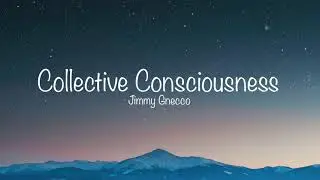 Collective Consciousness - Jimmy Gnecco (lyrics)