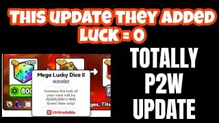UPDATE!! The wrost update it like luck previous update = new update  but they just added sum dices
