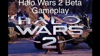 Halo Wars 2 Beta Gameplay!!