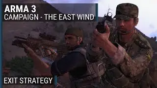 The East Wind (14/23) - "Exit Strategy" | ArmA 3 campaign