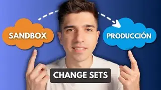 Change Sets en Salesforce: Todo lo que Necesitas Saber l Tutorial en Español 2024