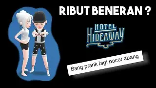 PRANK BUAT DOI EMOSI HOTEL HIDEAWAY