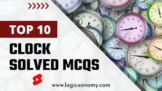 Top 10 clock reasoning questions with solutions| Clock mcq and tricks #logicxonomy_shorts #shorts