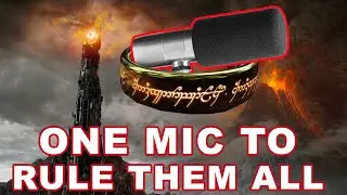 ONE MIC TO RULE THEM ALL - 