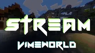Стрим по Minecraft (VimeWorld)