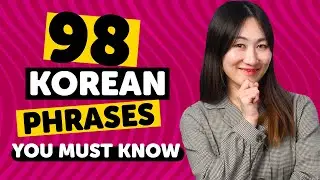 98 Phrases Every Korean Beginner Must-Know
