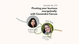 Pivoting your business energetically with Cassandra Caruso