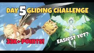 Day 5 Gliding Challenge (33k+ RUN) EASIEST ONE YET? Genshin Impact Event