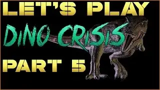 Let's Play Dino Crisis - Part 5: EXTINCTION - PS1 HD Walkthrough