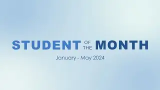 Student of the Month Recap - May 2024