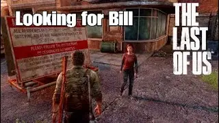 The Last of Us™ Remastered - Gameplay Part 4 - Looking for Bill