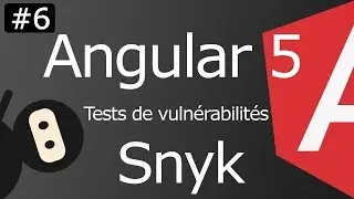 Angular 5 [ep6] Les tests de vulnérabilités avec Snyk