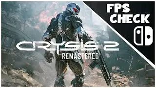 Crysis 2: Remastered | FPS Check • Nintendo Switch Gameplay