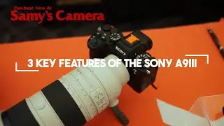 3Key Features Of the Sony A9III