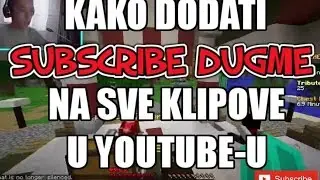 Kako Postaviti Subscribe Dugme Na Sve Video Snimke (2015 - HD)