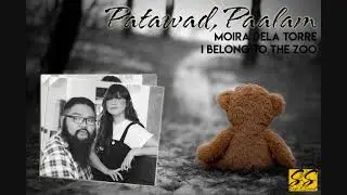 Patawad, Paalam - Moira Dela Torre & I Belong To The Zoo Lyrics (Lyrics in Description)