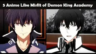 5 Anime Like The Misfit of Demon King Academy