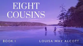 Eight Cousins | Dark Screen Audiobooks for Sleep