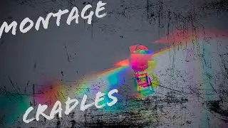 Montage Cradles (Roblox Toh)