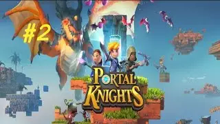 Portal Knights #2| The lag is real!