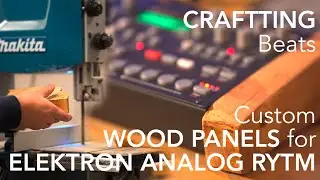 Custom Wooden Side-Panels for Elektron Analog Rytm - DIY Workshop