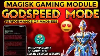 Best Magisk Gaming Module | GODSPEED MODE X | Performance Of Madness | GSM X | Pubg/Bgmi Lag Fix