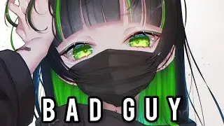 Nightcore - Bad Guy (Lyrics)