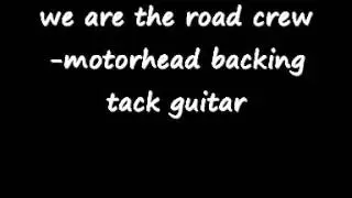 we are the road crew  motorhead backing tack guitar