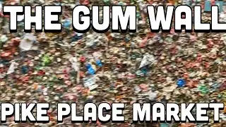 The Gum Wall at Pike Place Market Seattle