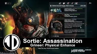 Warframe Sortie : Solo Grineer Assassination Enemy Physical Enhancement : General Sargas Ruk : Loki