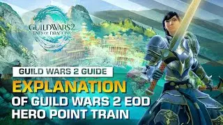 Explanation of EoD Hero Point Train | Guild Wars 2 Guide
