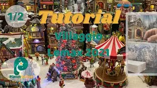 Come Creare un Villaggio Lemax | Tutorial Prima Parte | Natale 2021| 4K