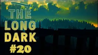 The Long Dark Mütecaviz ( Yolculuk Başlasın ) 3. Sezon 20. Bölüm