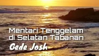 Gede Josh | Selatan Tabanan
