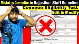 Mistakes Correction in RSMSSB Common Eligibility Test (CET) Online Form |  Edit & Modify