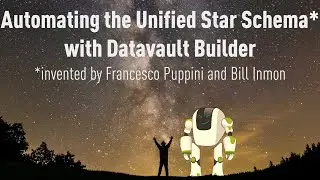 Automating the Unified Star Schema with Datavault Builder: Faster and Better Maintenance