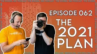 Setting Up Your Business for Success in 2021 | The Whissel Way Podcast